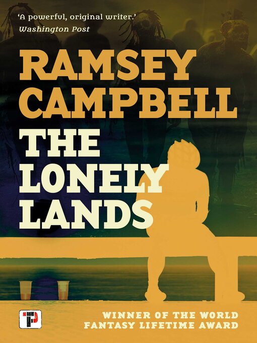 Title details for The Lonely Lands by Ramsey Campbell - Wait list